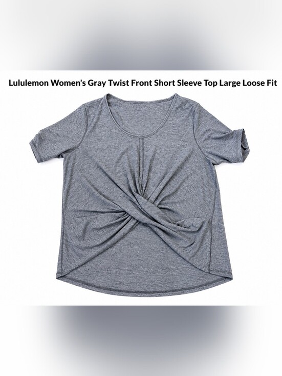 lululemon athletica Tops - Lululemon Gray Twist Front Short Sleeve Top Women’s Large Relaxed Fit
